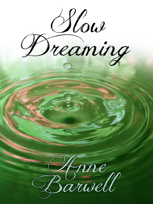 Title details for Slow Dreaming by Anne Barwell - Available